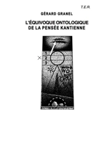 L'équivoque ontologique de la pensée kantienne - Gérard Granel