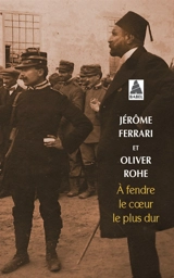 A fendre le coeur le plus dur - Jérôme Ferrari