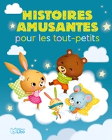 Histoires amusantes pour les tout-petits - Karine-Marie Amiot