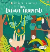 Dans la forêt tropicale - Hannah Tolson