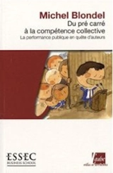 Du pré carré à la compétence collective : la performance publique en quête d'auteurs - Michel Blondel