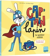 Cap'tain lapin : le goûter oublié : un lapin, un slip, un super-héros - Julien Hervieux