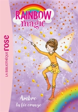 Rainbow magic. Vol. 2. Ambre, la fée orange - Daisy Meadows