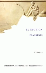 Oeuvre poétique : et autres fragments - Euphorion
