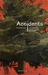 Accidents : essai épistolaire - Noëlle Renaude