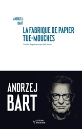 La fabrique de papier tue-mouches - Andrzej Bart