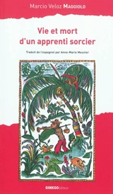 Vie et mort d'un apprenti sorcier - Marcio Veloz Maggiolo