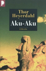 Aku-aku : le secret de l'île de Pâques - Thor Heyerdahl