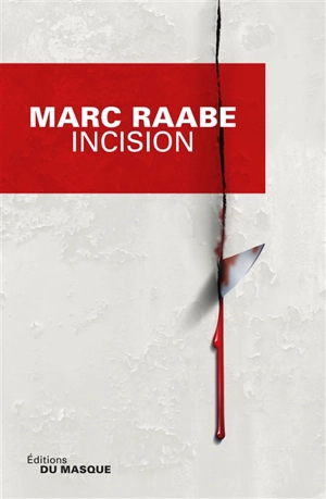 Incision - Marc Raabe