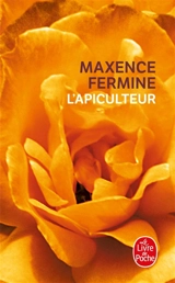 L'apiculteur - Maxence Fermine