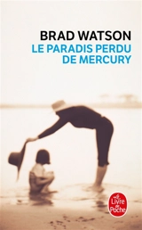 Le paradis perdu de Mercury - Brad Watson