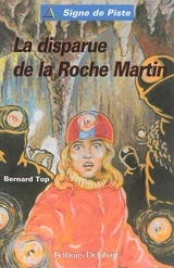 La disparue de la Roche Martin - Bernard Top
