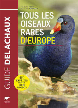 Tous les oiseaux rares d'Europe - Frédéric Jiguet