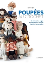 Poupées au crochet : combinez les pages à l'infini pour créer et habiller vos poupées - Kerry Lord