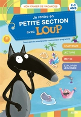 Je rentre en petite section avec Loup : 2-3 ans - Orianne Lallemand