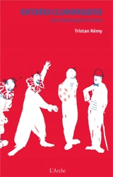 Entrées clownesques : une dramaturgie du clown - Tristan Rémy