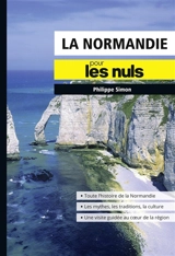 La Normandie pour les nuls - Philippe Simon