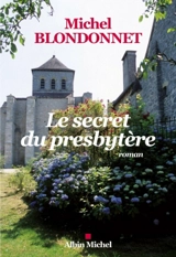 Le secret du presbytère - Michel Blondonnet