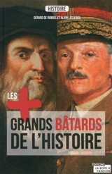 Les plus grands bâtards de l'histoire - Gérard De Rubbel