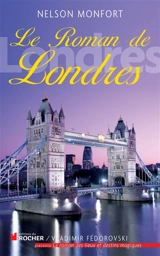 Le roman de Londres - Nelson Monfort