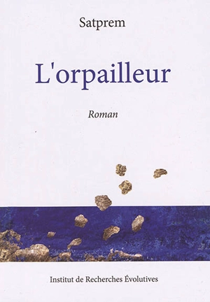 L'orpailleur - Satprem