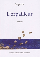 L'orpailleur - Satprem