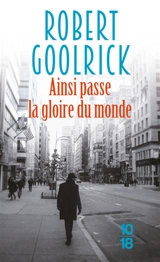 Ainsi passe la gloire du monde - Robert Goolrick