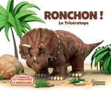 Ronchon ! : le tricératops - Jeanne Willis