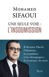 Une seule voie : l'insoumission - Mohamed Sifaoui