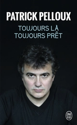 Toujours là, toujours prêt - Patrick Pelloux