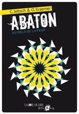 Abaton : au-delà de la peur. Vol. 1 - Christian Jeltsch