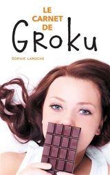 Le carnet de Groku - Sophie Laroche
