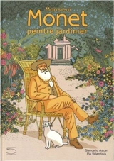 Monsieur Monet, peintre jardinier - Elfo