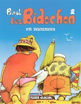 Les Bidochon. Vol. 2. En vacances - Christian Binet