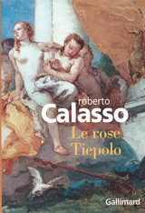 Le rose Tiepolo - Roberto Calasso