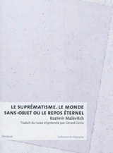 Le suprématisme : le monde sans objet ou le repos éternel - Kazimir Malevitch