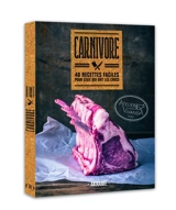 Carnivore : 40 recettes faciles pour ceux qui ont les crocs - Akrame