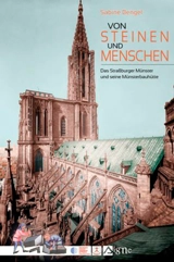 Von Steinen und Menschen : das Strassburger Münster und seine Münsterbauhütte - Sabine Bengel