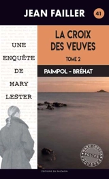 Une enquête de Mary Lester. Vol. 41. La croix des veuves : Paimpol-Bréhat. Vol. 2 - Jean Failler