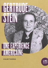 Gertrude Stein : une expérience américaine - Chloé Thomas