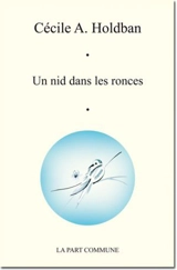 Un nid dans les ronces - Cécile A. Holdban