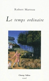 Liturgie. Vol. 5. Le temps ordinaire : 1999-2000 - Robert Marteau