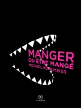 Manger ou être mangé - Michael Köhlmeier