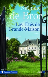 Les étés de Grande-Maison - Nathalie de Broc