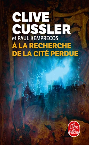 A la recherche de la cité perdue - Clive Cussler
