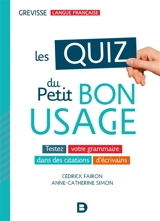 Les quiz du Petit bon usage : testez votre grammaire dans des citations d'écrivains - Anne-Catherine Simon