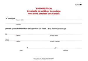 Autorisation éventuelle de célébrer le mariage hors de la paroisse des fiancés : M4