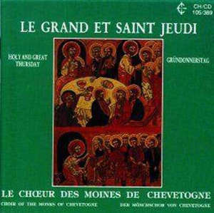 Le Grand et Saint Jeudi : Matines - Vêpres et Liturgie de Saint. Basile - Choeur des Moines de Chevetogne