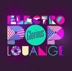 Electro pop louange - Glorious
