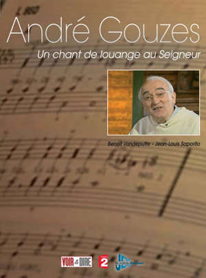 André Gouzes : Un chant de louange au Seigneur - Benoît Vandeputte